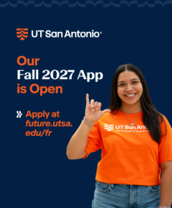 Our Fall 2027 App is Open. Apply at future.utsa.edu/fr