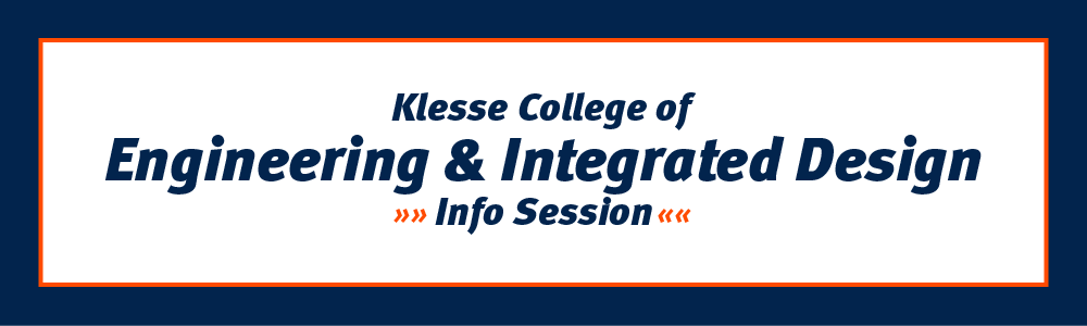 Klesse College of Engineering Integrated & Design Info Session
